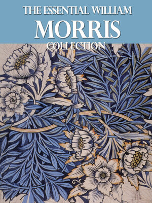 cover image of The Essential William Morris Collection